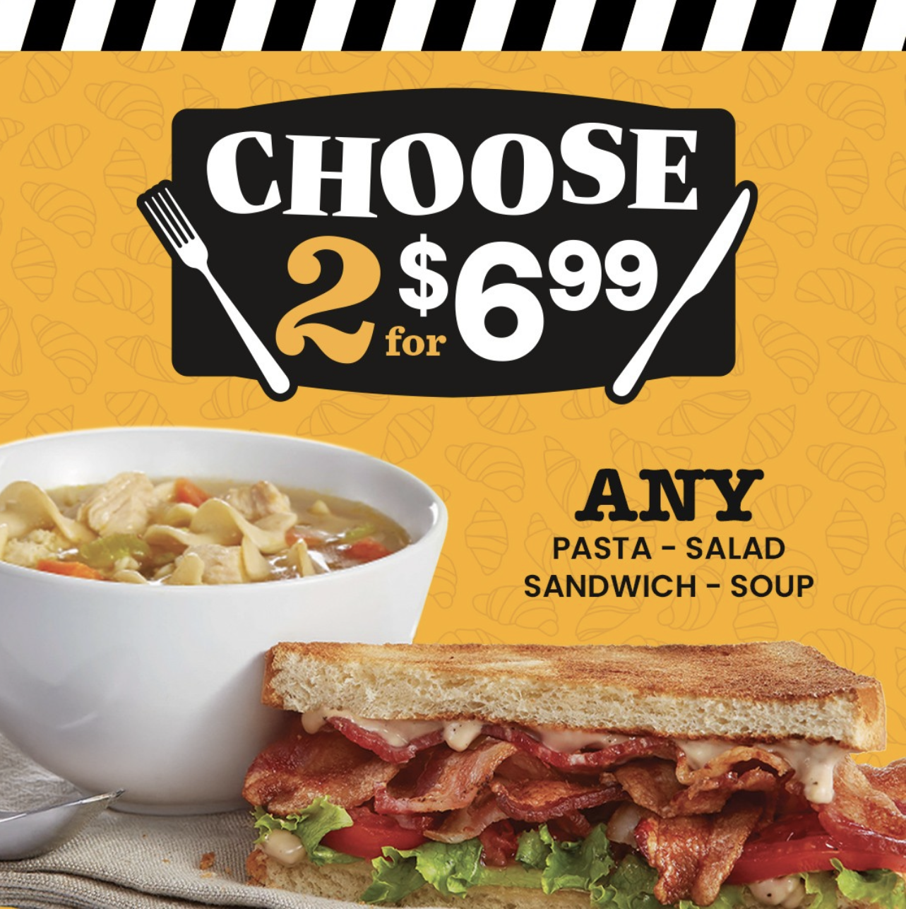 Choose 2 for $6.99 at Corner Bakery