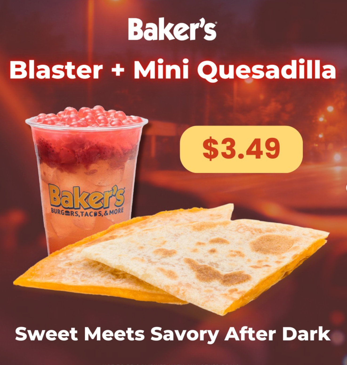 Baker's Late Night Specials 9 PM to Close