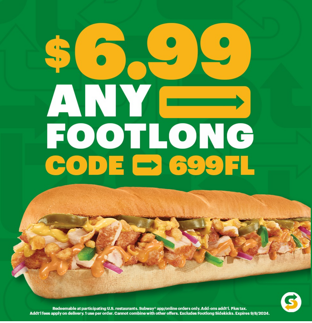 $6.99 Footlong or Make it a Meal for $2 More at Subway