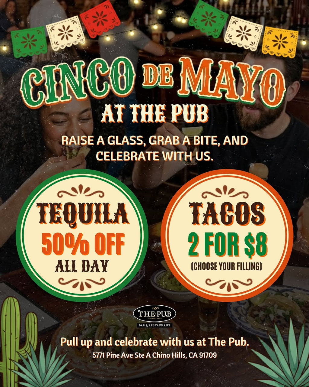 50% Off Tequila and 2 for $8 Tacos at The Pub at Chino Hills on 5/5