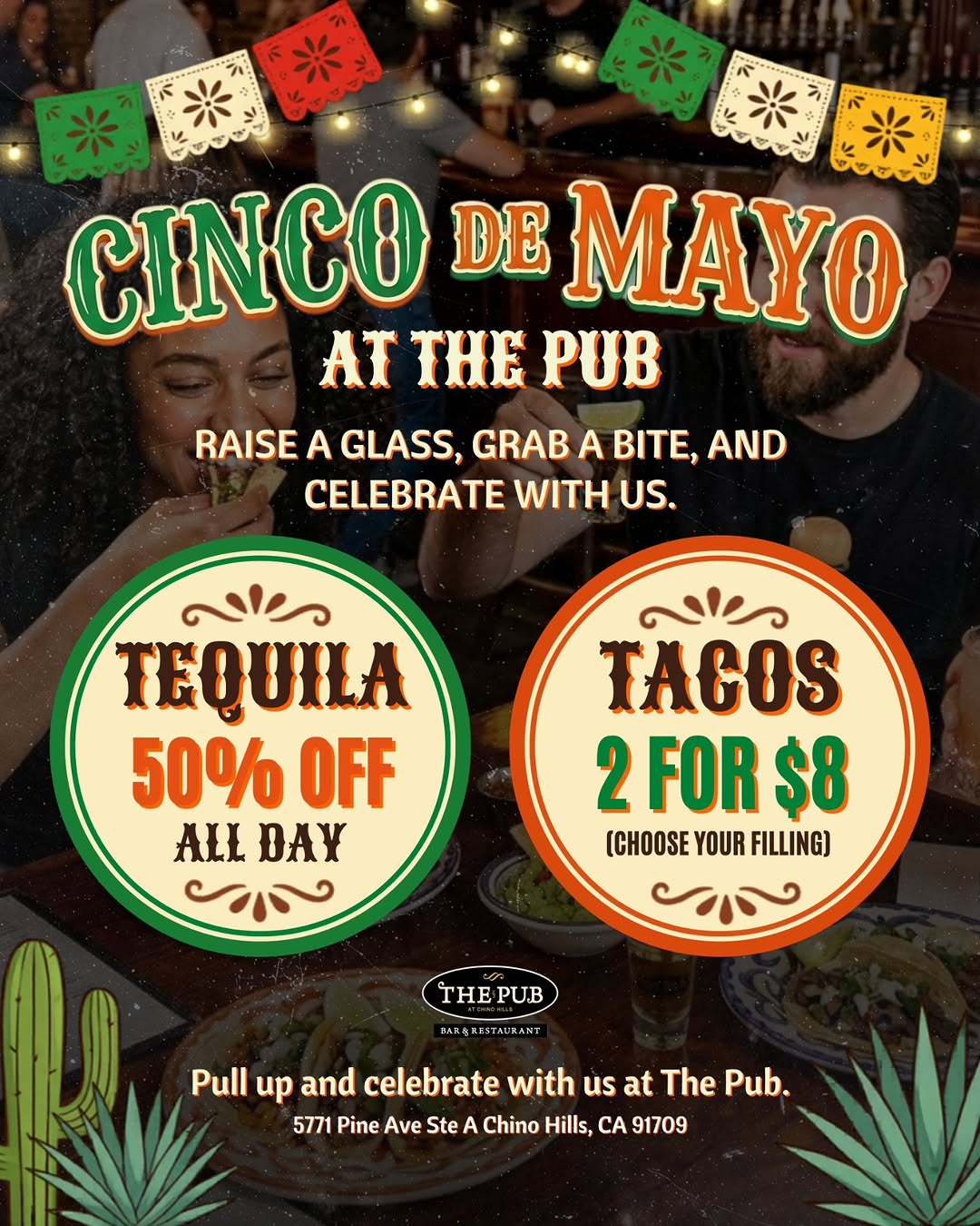 50% Off Tequila and 2 for $8 Tacos at The Pub at Chino Hills on 5/5
